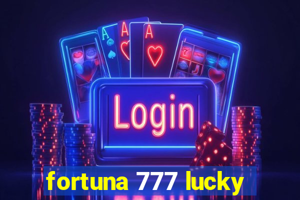 fortuna 777 lucky